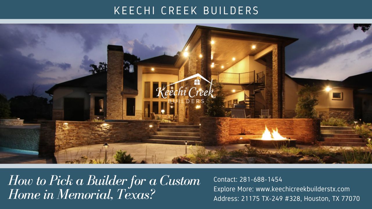 Builder for a Custom Home in Memorial, Texas